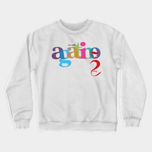 I'm with AgatinoZ version 2 Crewneck Sweatshirt